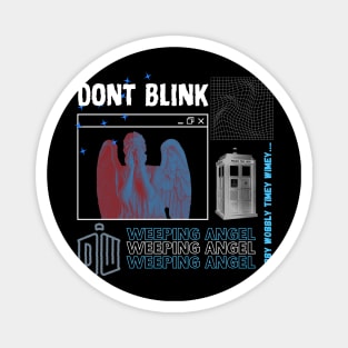 Don't Blink Magnet